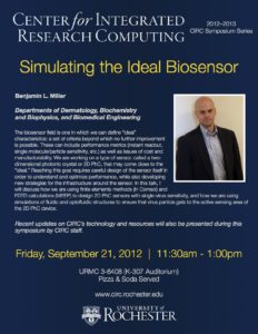 Simulating the Ideal Biosensor. Benjamin L. Miller, PhD, Departments of Dermatology, Biochemistry, and Biophysics, and Biomedical Engineering