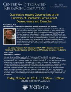 Quantitative Imaging Opportunities at the University of Rochester: Some Recent Developments and Examples. Ronald Wood, PhD, Departments of Obstetrics and Gynecology, Urology, Neurobiology and Anatomy 