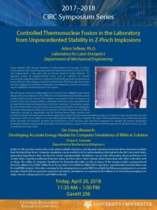 Controlled Thermonuclear Fusion in the Laboratory from Unprecedented Stability in Z-Pinch Implosions. Adam Sefkow, PhD, Laboratory for Laser Energetics, Department of Mechanical Engineering